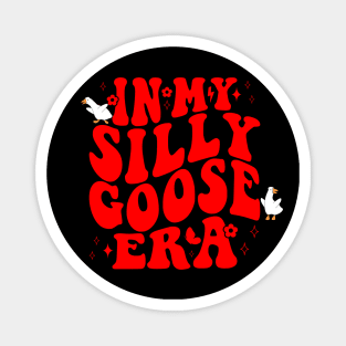 In My Silly Goose Era Magnet